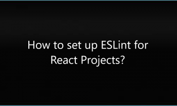 How to set up ESLint for React Projects?