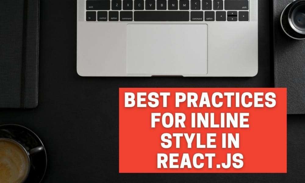 Best Practices For Inline Style In React.Js