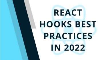 React Hooks Best Practices in 2022