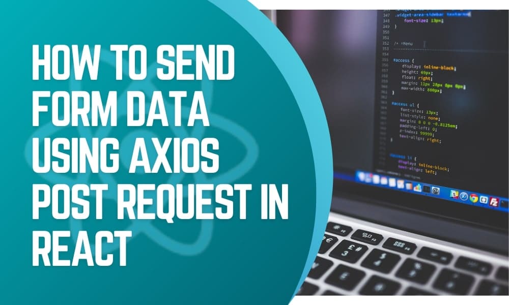 Steps to Send Form Data Using Axios Post Request in React