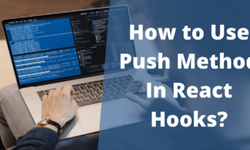 How to Use Push Method In React Hooks