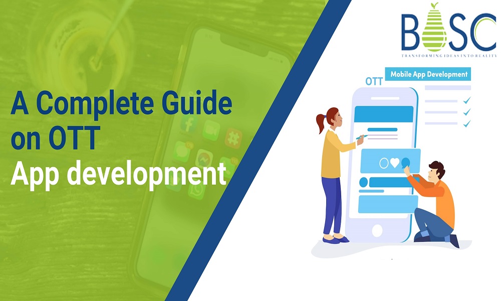 A Complete Guide on OTT App development.1000X600