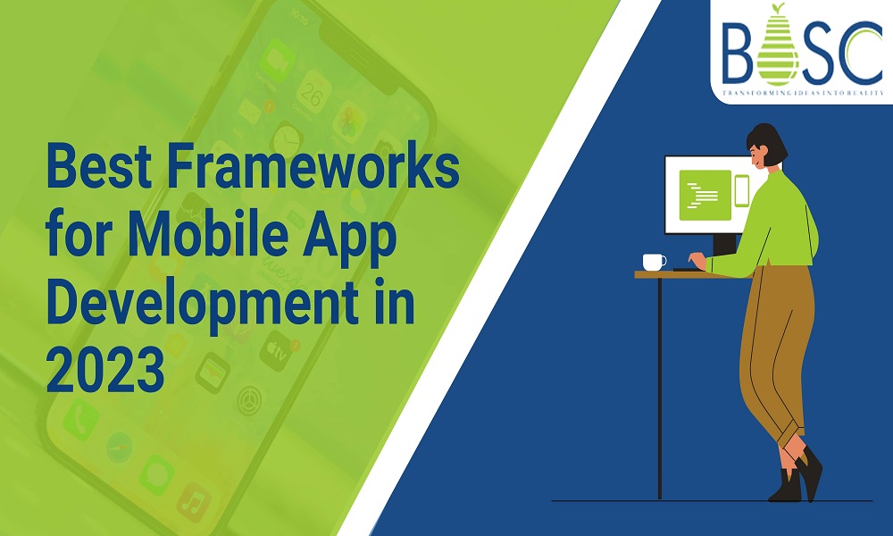 Best Frameworks for Mobile App Development in 2023