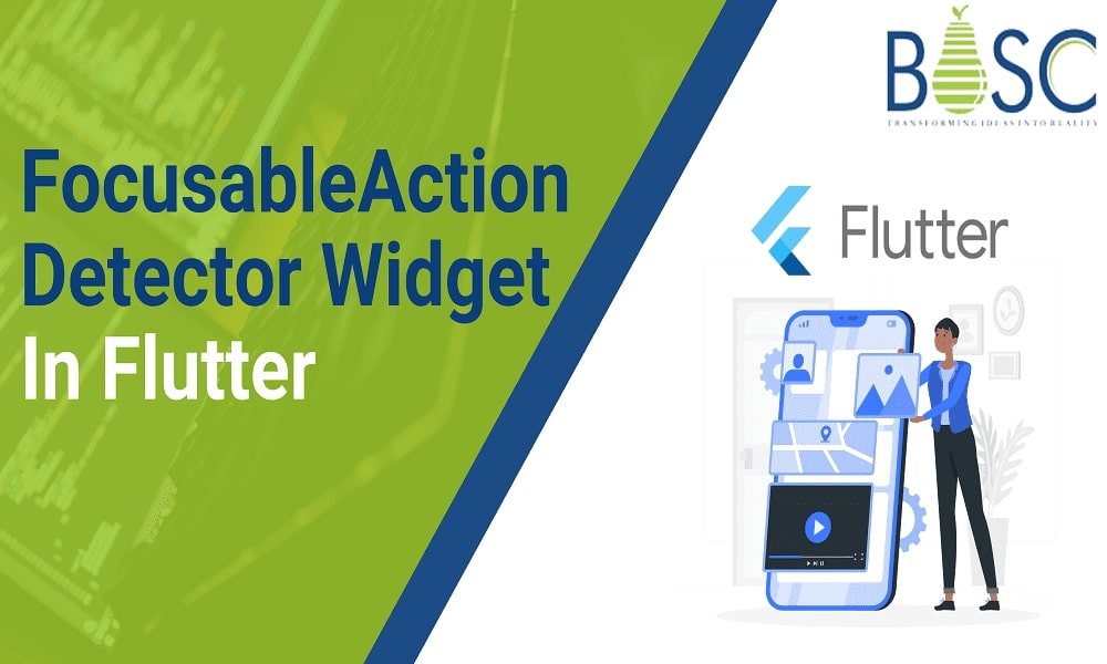 FocusableActionDetector Widget In Flutter.1000X600