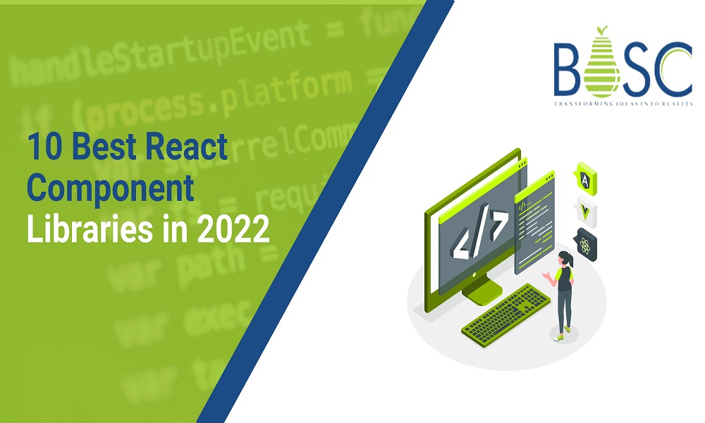 10 Most Used React Component Libraries in 2022 - BOSC Tech