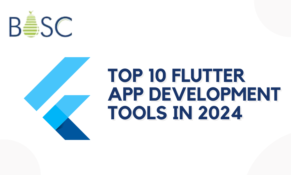 Top 10 Flutter App development Tools in 2024