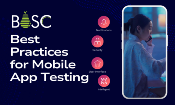 Best Practices for Mobile App Testing 2024 0 BOSC Tech