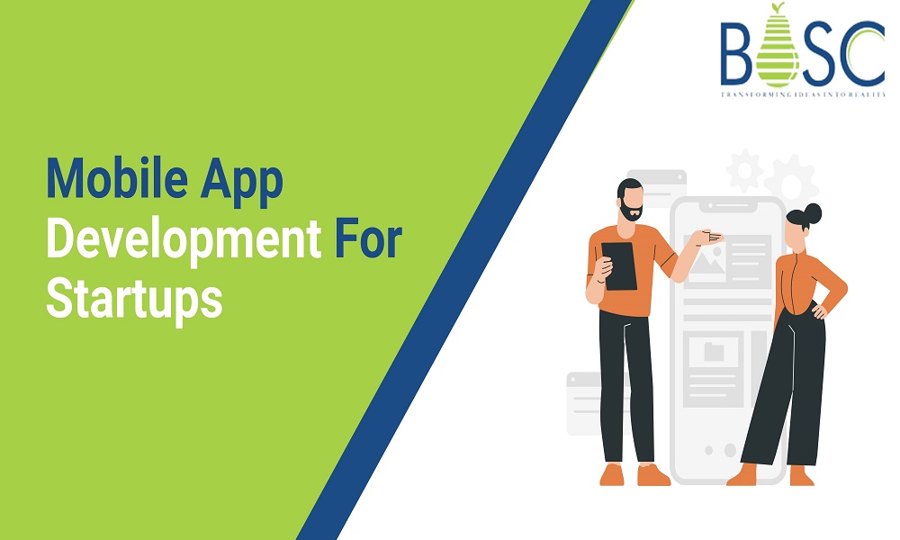 Why Startups Invest In Mobile App Development | Bosc Tech Labs