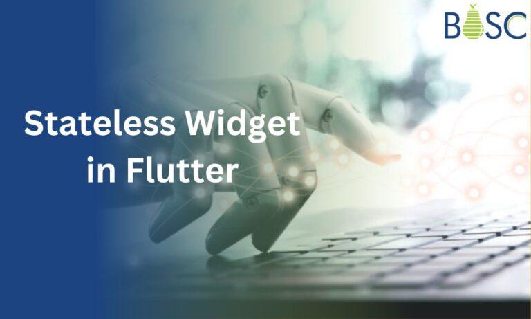 Flutter stateless widget with example | Bosc Tech Labs