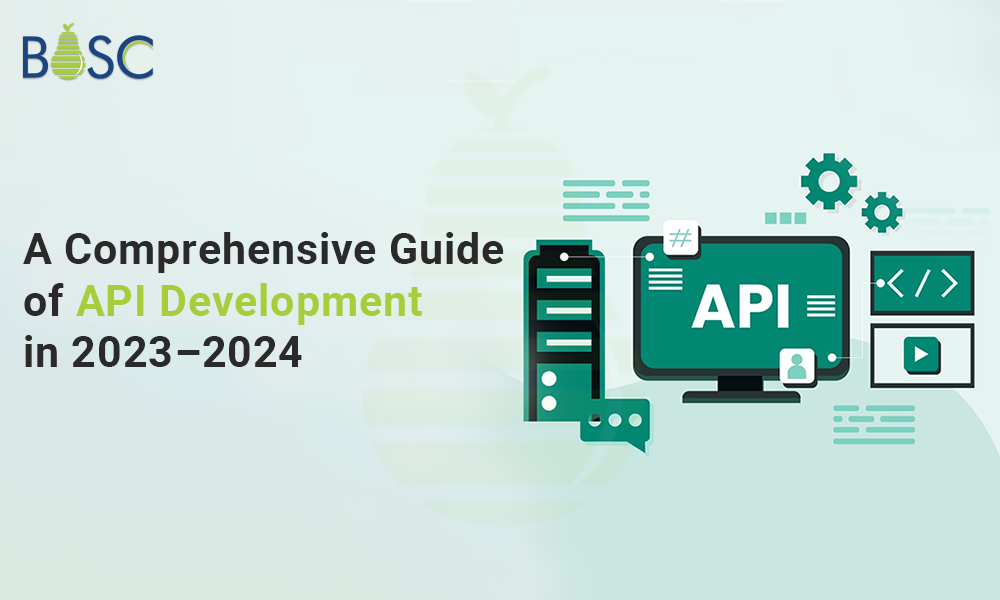 API Development Guide Features Types And Practices   A Comprehensive Guide Of API Development In 2023–2024 