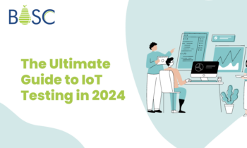 The Ultimate Guide to IoT Testing in 2024