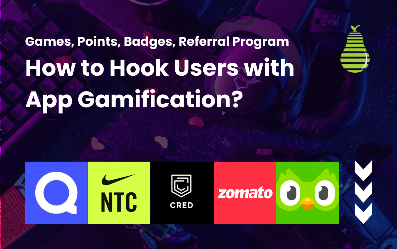 Games, Points, Badges, Referral Program How to Hook Users with App Gamification (1)
