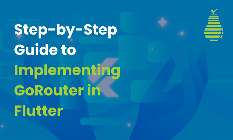 Step-by-Step Guide to Implementing GoRouter in Flutter - BOSC Blog Banner