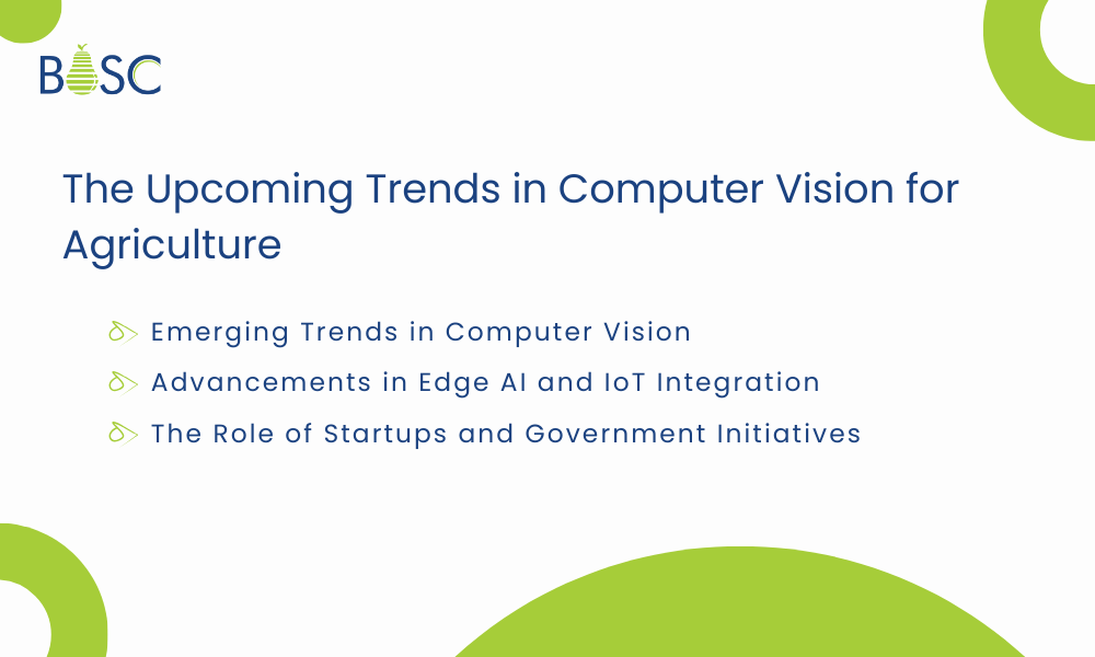 The Upcoming Trends in Computer Vision for Agriculture